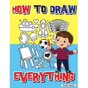How to Draw Everything Step by Step Activity Book, Learn How to Draw Everything, Fun and Easy Workbook for Kids, How to, Paperback
