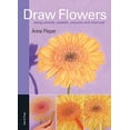 thumbnail image 1 of Pre-Owned Draw Flowers (Paperback) 1844485285 9781844485284, 1 of 1