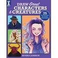 thumbnail image 1 of Pre-Owned Draw Great Characters and Creatures: 75 Art Exercises for Comics and Animation (Paperback) 144030081X 9781440300813, 1 of 1