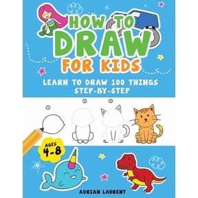 How to Draw for Kids Step-By-Step How to Draw People for Kids 4-8: Learn to Draw 101 Fun People with Simple Step by Step Drawings for Children, (Paperback)