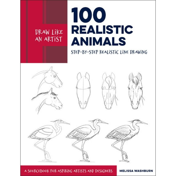 Draw Like an Artist Draw Like an Artist: 100 Realistic Animals: Step-By-Step Realistic Line Drawing **A Sourcebook for Aspiring Artists and , Book 3, (Paperback)