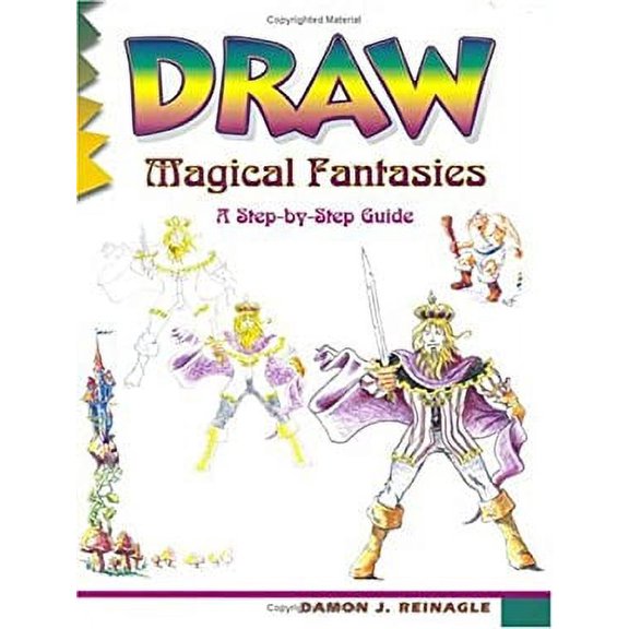 Pre-Owned Draw Magical Fantasies: A Step-By-Step Guide (Paperback) 0939217333 9780939217335