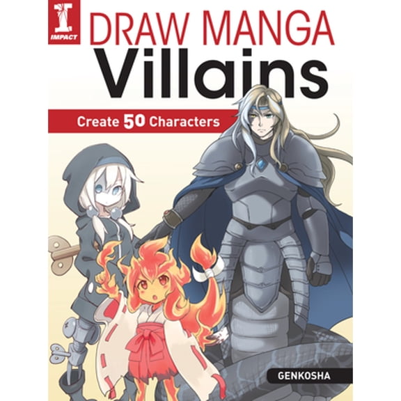 Pre-Owned Draw Manga Villains: Create 50 Characters (Paperback) 1440351619 9781440351617