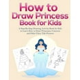 thumbnail image 1 of How to Draw Princess Books for Kids: A Step-By-Step Drawing Activity Book for Kids to Learn How to Draw Princesses, Unic, (Paperback), 1 of 1