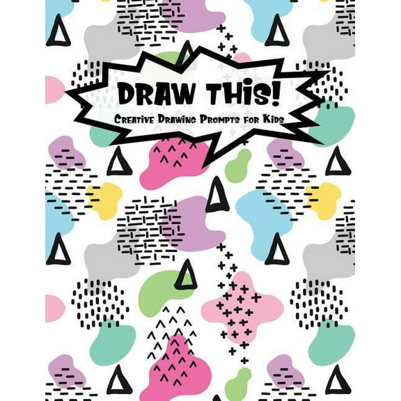 Kiddo Prompt: Draw This!: 100 Drawing Prompts to Boost Creativity - Light Rainbow Abstract 2 - Version 4 (Paperback)