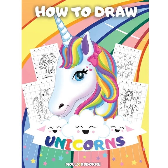 How To Draw Unicorns: A Step-By-Step Drawing Activity Book For Kids To Learn How To Draw Unicorns Using The Grid Copy Me, (Paperback)
