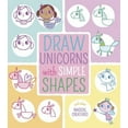 thumbnail image 1 of Pre-Owned Draw Unicorns with Simple Shapes: And Other Magical Creatures (Paperback) 1838576096 9781838576097, 1 of 1