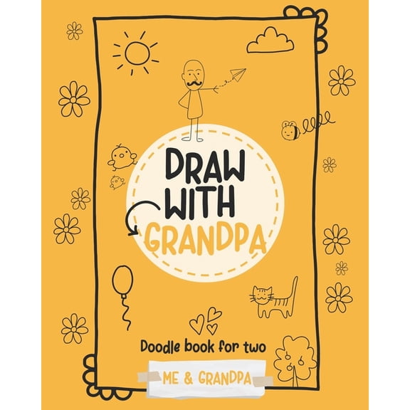 Draw With...: Draw with grandpa: Doodle book for two: Me and Grandpa (Paperback)
