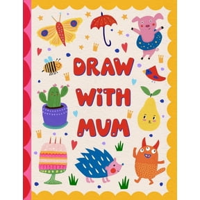 Draw With Mum: A Collaborative Drawing Adventure For Two, (Paperback)