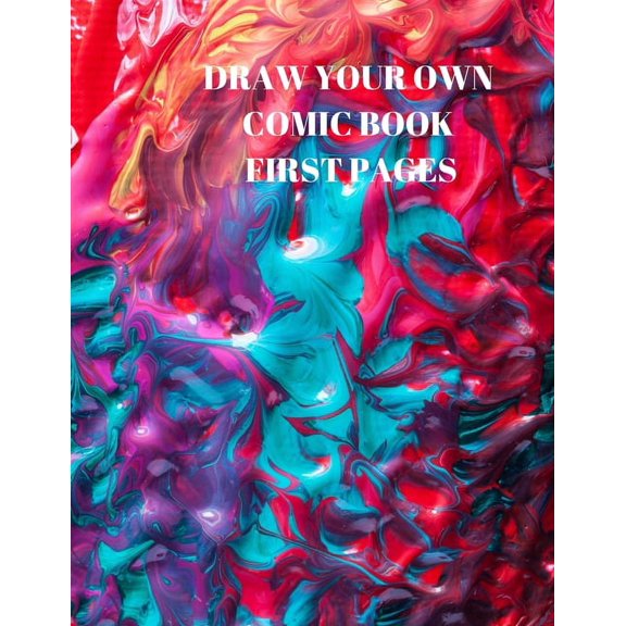 Draw Your Own Comic Book First Pages: 90 Pages of 8.5 X 11 Inch Comic Book First Pages (Paperback)