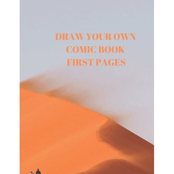 Draw Your Own Comic Book First Pages : 90 Pages of 8.5 X 11 Inch (Paperback)