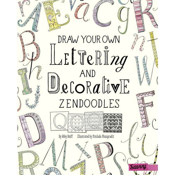 Draw Your Own Lettering and Decorative Zendoodles