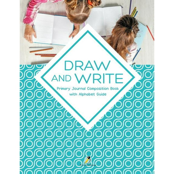 Draw and Write Primary Journal Composition Book with Alphabet Guide (Paperback)