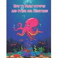 thumbnail image 1 of How to Draw octopus and Other sea creatures: how to draw for kids step by step Dolphin shark Fish crap Sea Creature book Activities Drawing Guide For Beginners 100 page 8.5 x 0.3 x 11 inches (Paperbac, 1 of 1