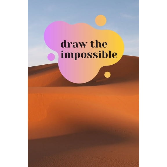 Draw the Impossible: Draw the impossible (Paperback)