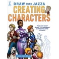 thumbnail image 1 of Pre-Owned Draw with Jazza - Creating Characters: Fun and Easy Guide to Drawing Cartoons and Comics (Paperback) 1440344949 9781440344947, 1 of 1