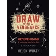 thumbnail image 1 of Draw with a Vengeance: Get Even in Ink and Let Karma Handle the Rest (Paperback), 1 of 1
