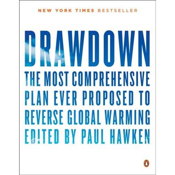 Pre-Owned Drawdown: The Most Comprehensive Plan Ever Proposed to Reverse Global Warming