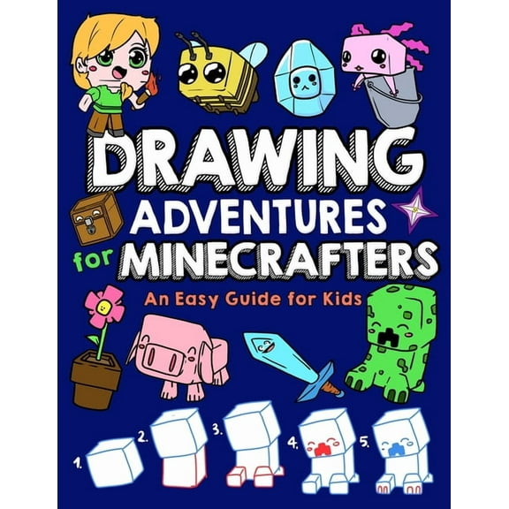 Drawing Adventures Drawing Adventures for Minecrafters: An Easy Guide for Kids, Book 1, (Paperback)