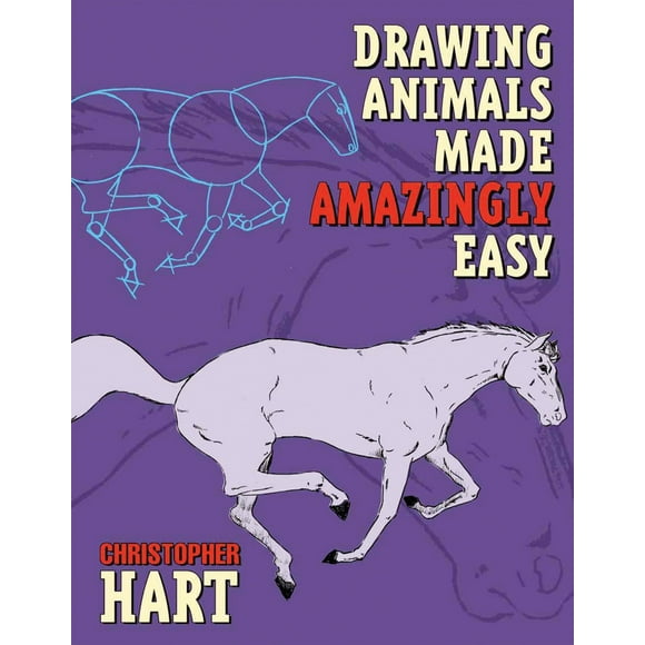 Drawing Animals Made Amazingly Easy (Paperback) by Christopher Hart