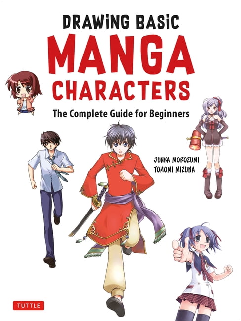 Drawing Basic Manga Characters: The Complete Guide for Beginners (the Easy  1-2-3 Method for Beginners) (Paperback) 