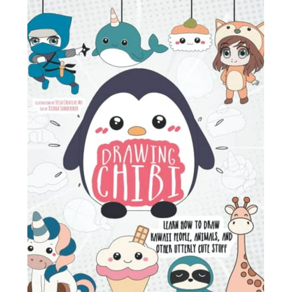 Pre-Owned Drawing Chibi: Learn How to Draw Kawaii People, Animals, and Other Utterly Cute Stuff (Paperback) 1646040937 9781646040933