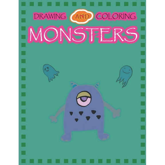 Drawing and Coloring Monsters: How to Drawing Funny Monsters For kids age 5 up, 97 pages, size 8.5"x11" Learn to Draw Cute Monster for Kids With Grid Copy. Learning Book to Create Spooky Beasts Step b