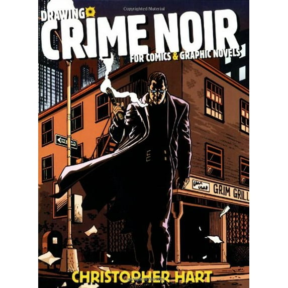 Pre-Owned Drawing Crime Noir: For Comics and Graphic Novels (Paperback) 0823023990 9780823023998