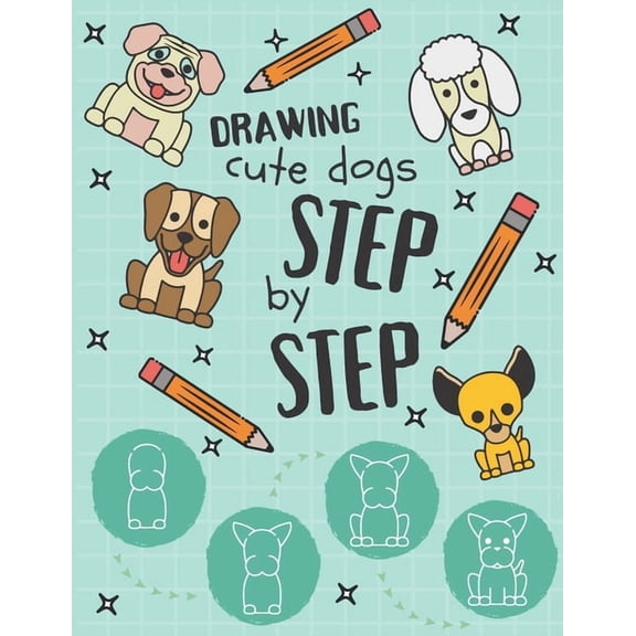 Drawing Cute Dogs Step by Step, (Paperback)