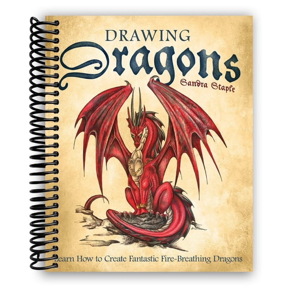 Drawing Dragons: Learn How to Create Fantastic Fire-Breathing Dragons (How to Draw Books) (Spiral Bound)