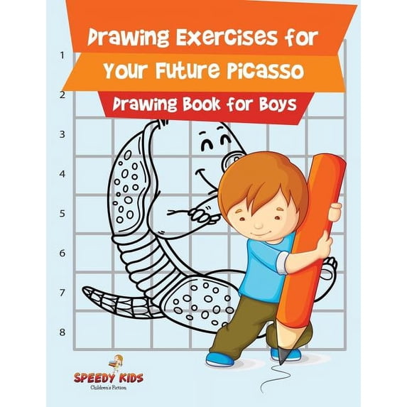 Drawing Exercises for Your Future Picasso: Drawing Book for Boys, (Paperback)