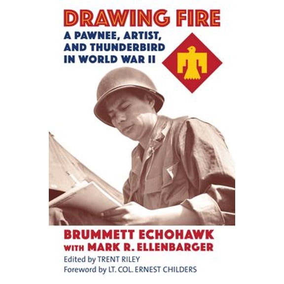 Pre-Owned Drawing Fire: A Pawnee, Artist, and Thunderbird in World War II (Hardcover) 0700627030 9780700627035