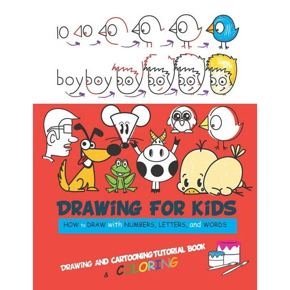 Drawing For Kids: Draw Word Cartoons with Letters &amp; Numbers in the Cutest Style Ever with coloring, (Paperback)