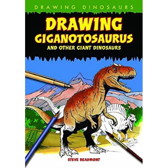 Pre-Owned Drawing Giganotosaurus and Other Giant Dinosaurs (Library Binding) 9781615319053