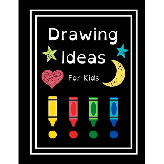 Drawing Ideas For Kids: Fun & Random Drawing Prompts For Kids Age 5 to 12, (Paperback)