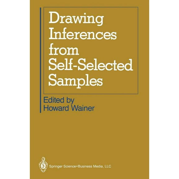 Drawing Inferences from Self-Selected Samples, (Paperback)
