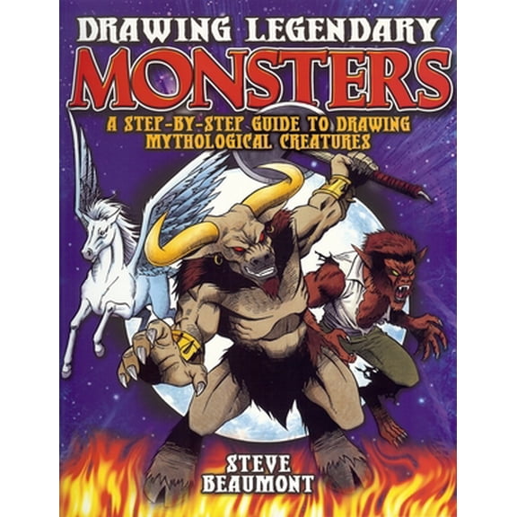 Pre-Owned Drawing Legendary Monsters: A Step-By-Step Guide to Drawing Mythological Monsters (Paperback) 1848374941 9781848374942