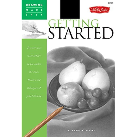 Pre-Owned Getting Started: Discover your inner artist as you explore the basic theories and techniques of pencil drawing (Drawing Made Easy) (Paperback) 1560109955 9781560109952