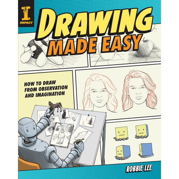 Pre-Owned Drawing Made Easy: How to Draw from Observation and Imagination (Paperback) 1440352909 9781440352904