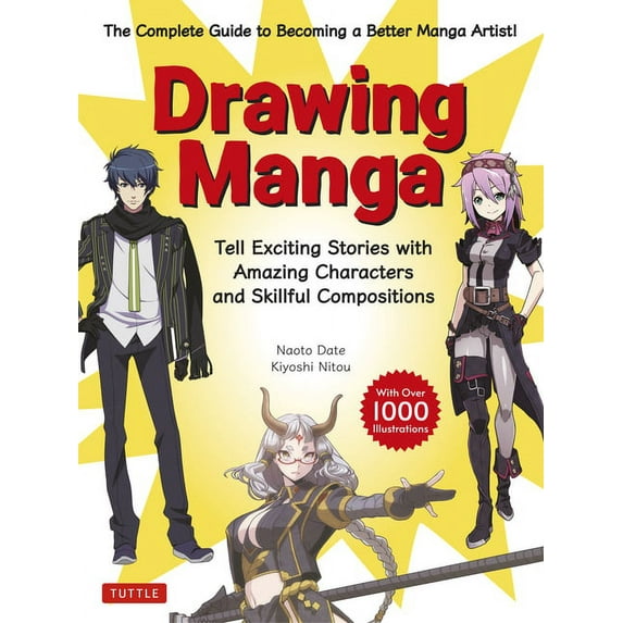 Drawing Manga: Tell Exciting Stories with Amazing Characters and Skillful Compositions (with Over 1,000 Illustrations), (Paperback)
