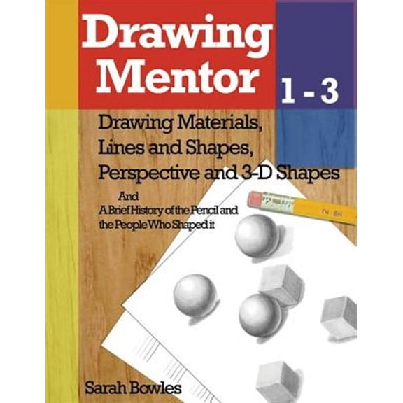 Drawing Mentor: Drawing Mentor 1-3: Drawing Materials, Lines and Shapes, Perspective and 3D Shapes (Paperback)