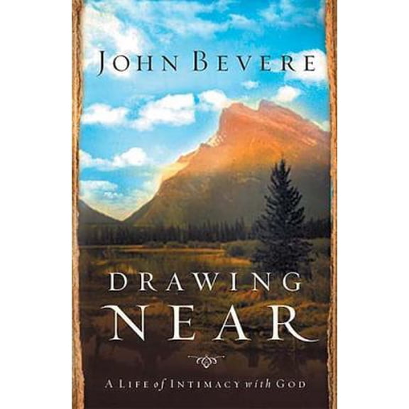 Pre-Owned Drawing Near: A Life of Intimacy With God (Hardcover) 0785261168 9780785261162