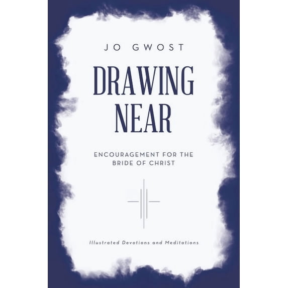 Drawing Near: Encouragement for the Bride of Christ, (Paperback)