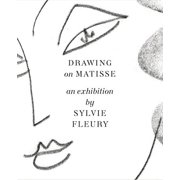 Yuval Etgar,Sylvie Fleury,Henri Mat Drawing on Matisse - an exhibition by Sylvie Fl Paperback