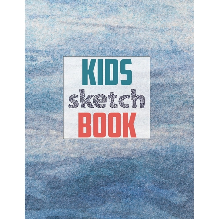 Drawing Pad For Kids: Blank Paper Sketch Book for Drawing Practice. 120  Pages, 8.5 x 11 Large Sketchbook for Kids Age 4,5,6,7,8,9,10,11 and 12  Years