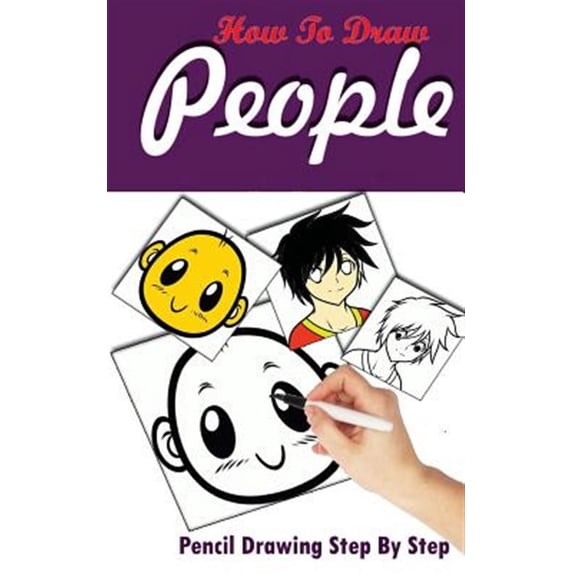 Drawing People: Easy Pencil Drawings Book: How To Draw People: Pencil ...
