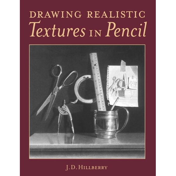Drawing Realistic Textures in Pencil (Paperback)