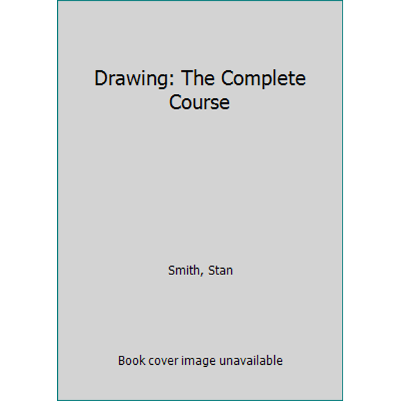 Pre-Owned Drawing: The Complete Course (Hardcover) 0895776200 9780895776204