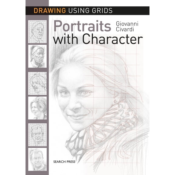 Pre-Owned Drawing Using Grids: Portraits with Character (Paperback) 178221531X 9781782215318