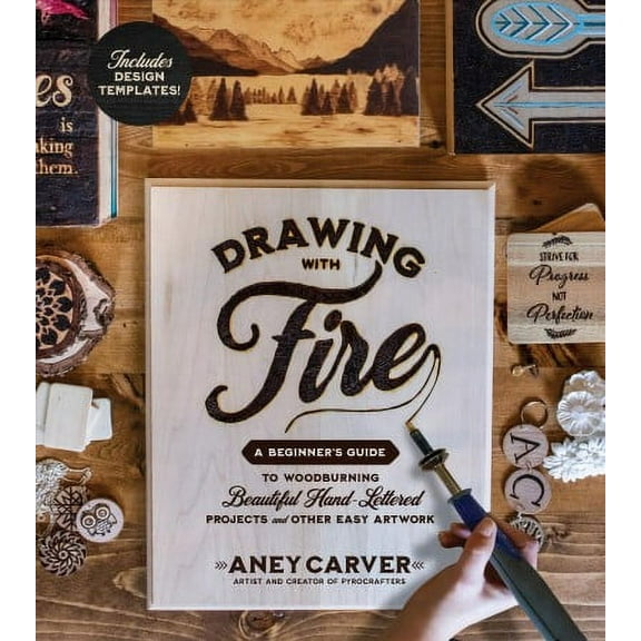 Drawing with Fire : A Beginners Guide to Woodburning Beautiful Hand-Lettered Projects and Other Easy Artwork (Paperback)